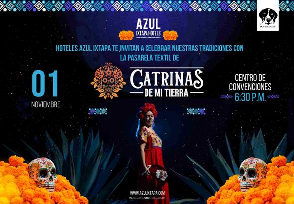 Hoteles Azul Ixtapa te invitan a celebrar nuestras tradiciones con la pasarela textil de Catrinas de mi Tierra Hoteles Azul Ixtapa Hoteles Azul Ixtapa te invitan a celebrar nuestras tradiciones con la pasarela textil de Catrinas de mi Tierra Hoteles Azul Ixtapa